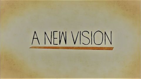 A new Vision